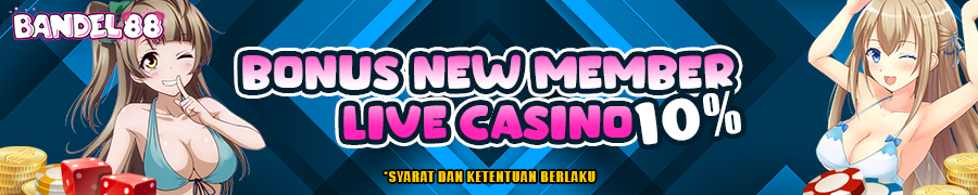 BONUS NEW MEMBER LIVE CASINO 10%